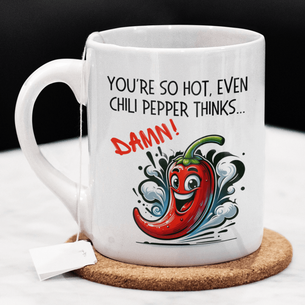 Couple Gift, Coffee Mug: You're so hot...