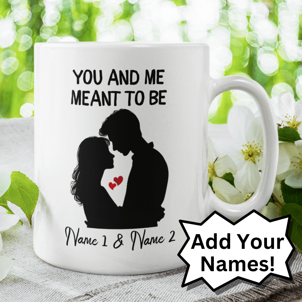 Couple Gift, Personalized Coffee Mug: You And Me Meant To Be