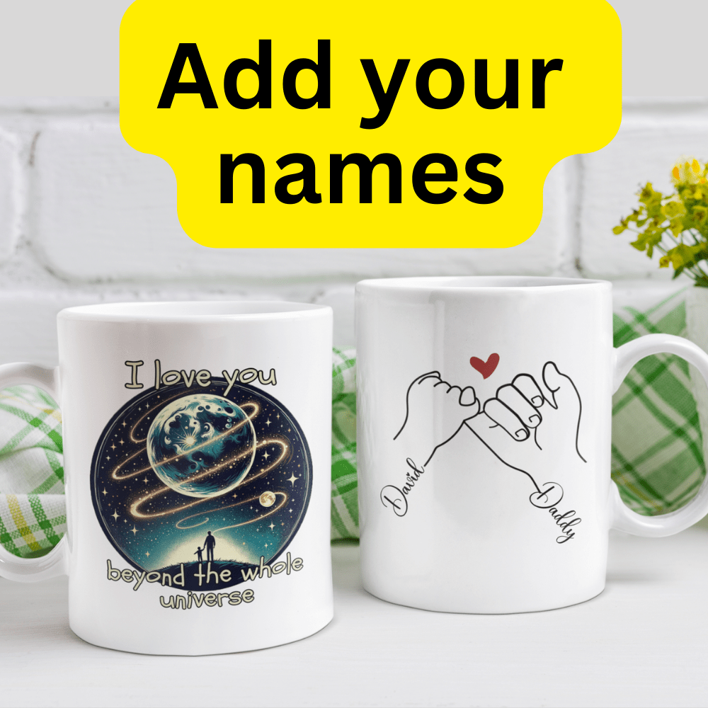 Dad and Son Gift, Coffee Mug With Custom Names: I Love You Beyond The Whole Universe
