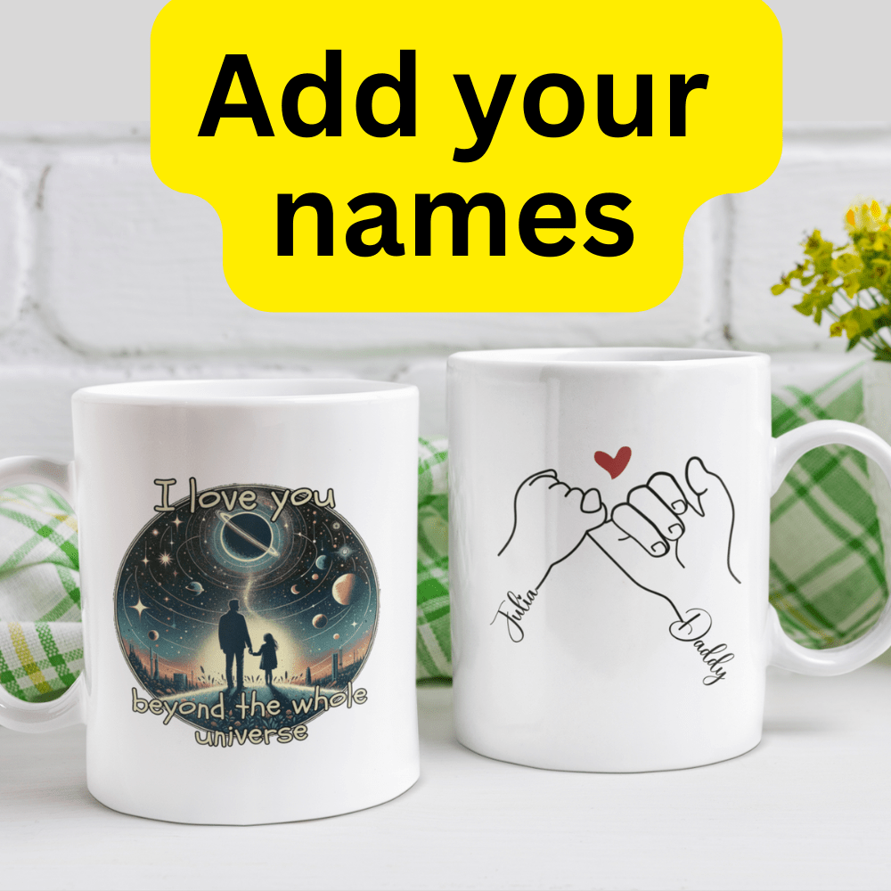 Dad and Daughter Gift, Coffee Mug With Custom Names: I Love You Beyond The Whole Universe
