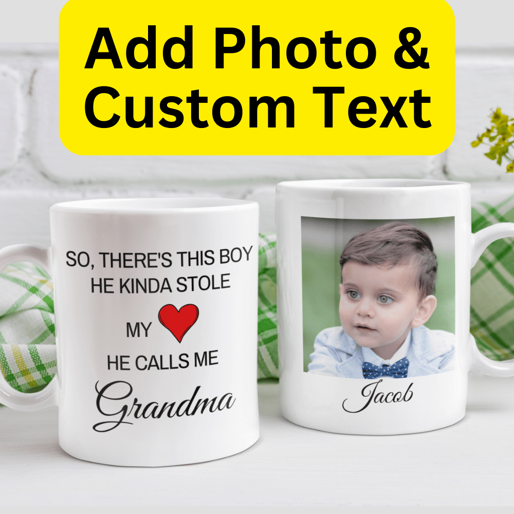 Grandma Gift from Grandson, Custom Coffee Mug: So, there's this boy...