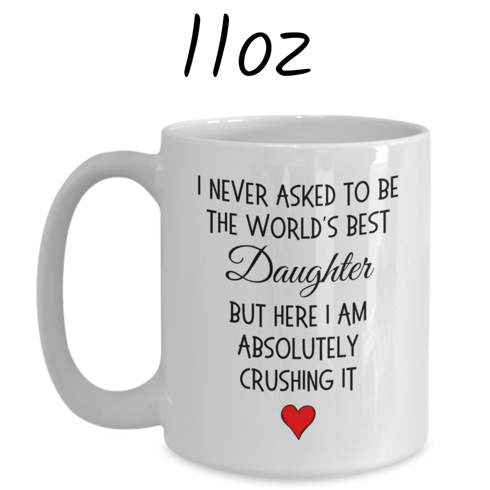 Daughter Gift, Coffee Mug: The World's Best Daughter