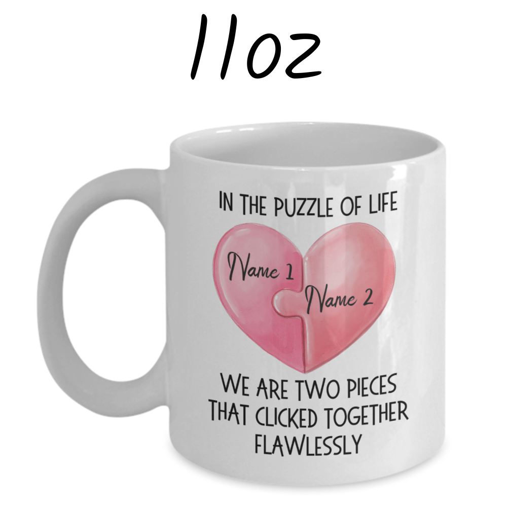 Couple Gift, Coffee Mug With Custom Names: In The Puzzle Of Life...