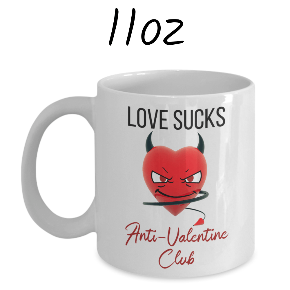 Anti Valentines Day Mug: Love Sucks...