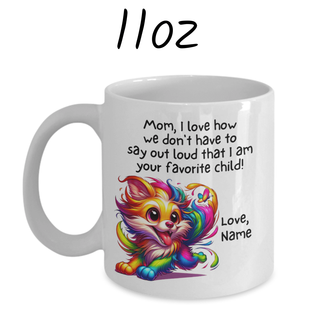 Mom Gift, Coffee Mug: Mom, I Love How We Don't Have To...