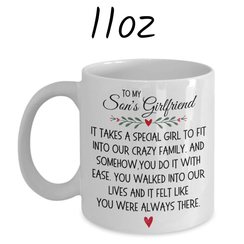 Son's Girlfriend Gift, Coffee Mug: It Takes A Special Girl To Fit Into Our Crazy Family...