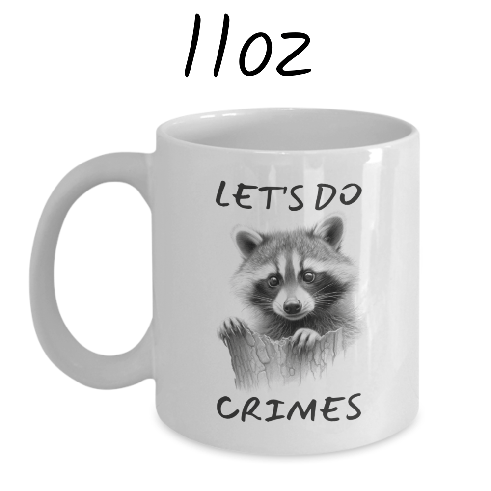 Raccoon Lovers Gift, Coffee Mug: Let's Do Crimes