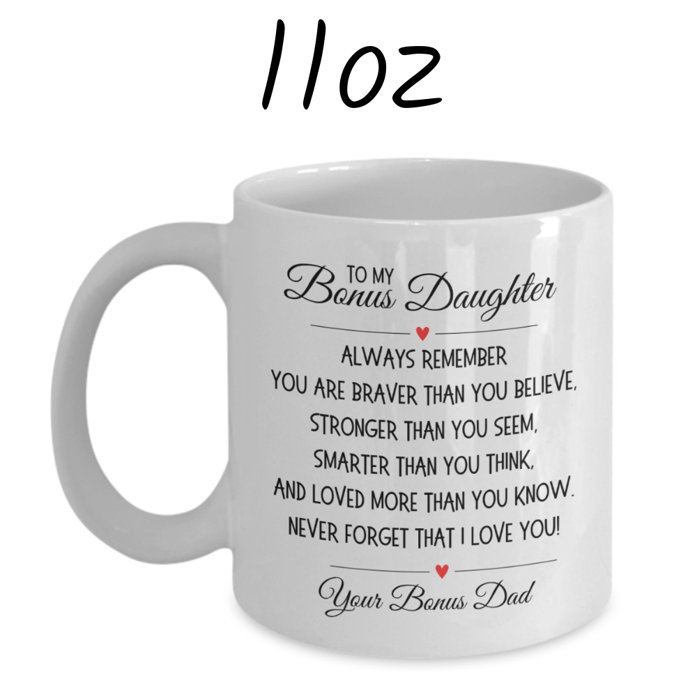 Bonus Daughter Gift From Stepdad, Coffee Mug: Always Remember