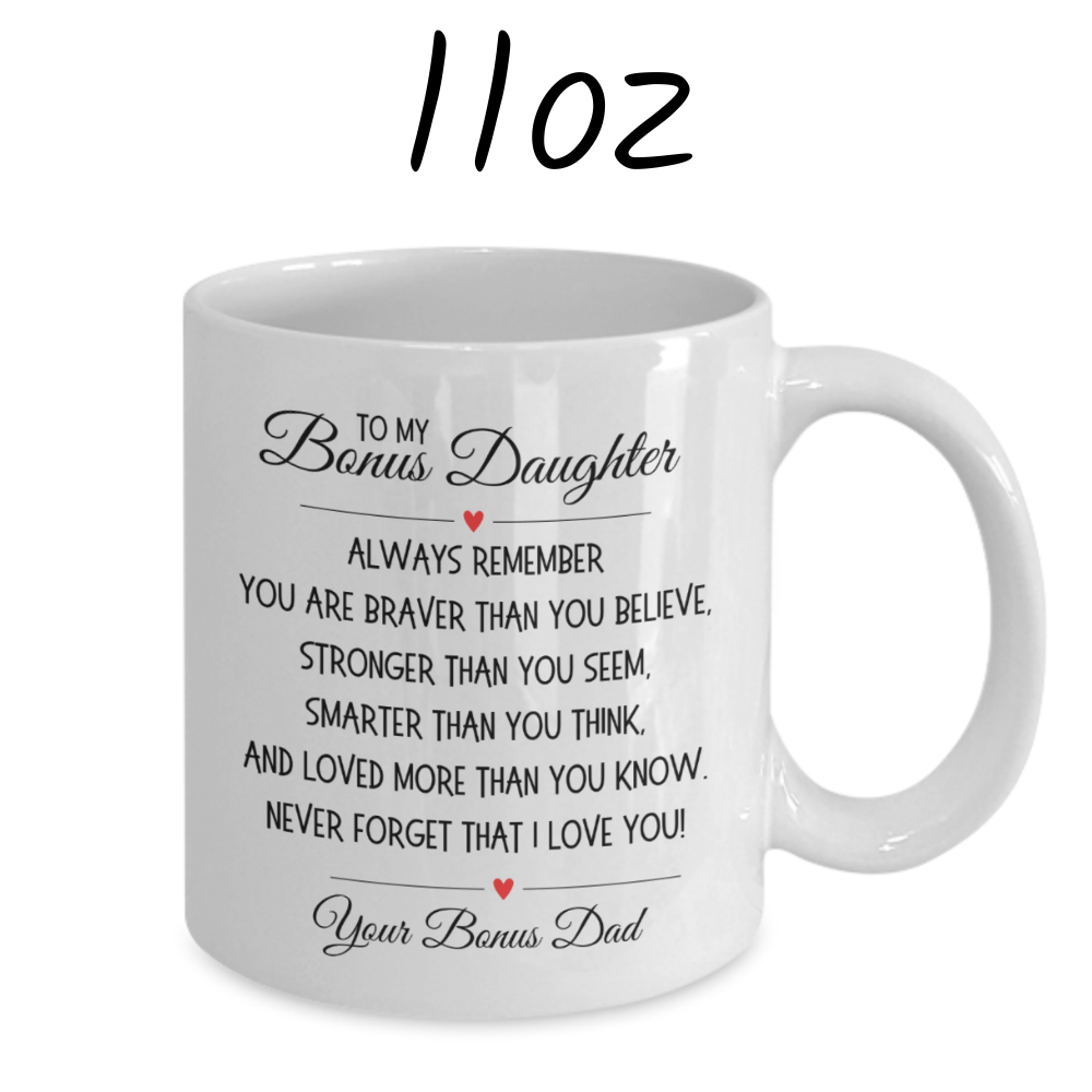 Bonus Daughter Gift From Stepdad, Coffee Mug: Always Remember