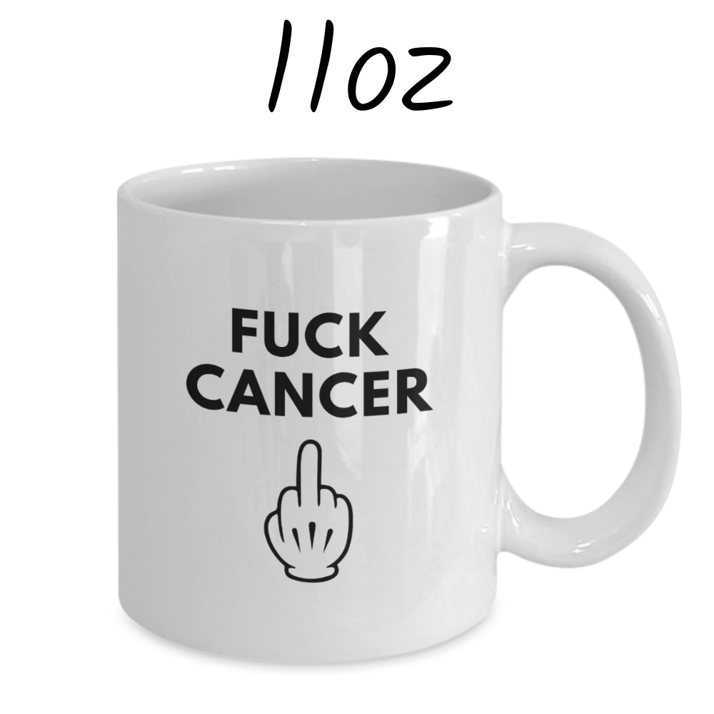Cancer Gift, Coffee Mug: Fuck Cancer