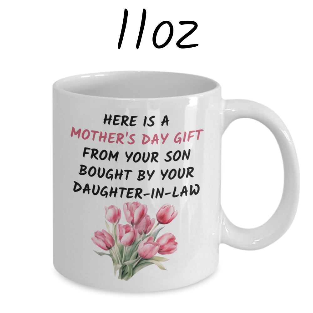 Mother In Law Gift, Mother's Day Coffee Mug: Here Is A Mother's Day Gift...