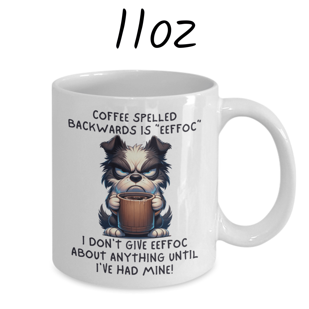Dog, Funny Coffee Mug Cartoon: Coffee Spelled Backward Is Eeffoc...