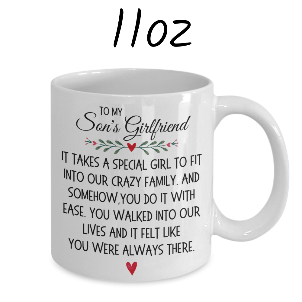 Son's Girlfriend Gift, Coffee Mug: It Takes A Special Girl To Fit Into Our Crazy Family...
