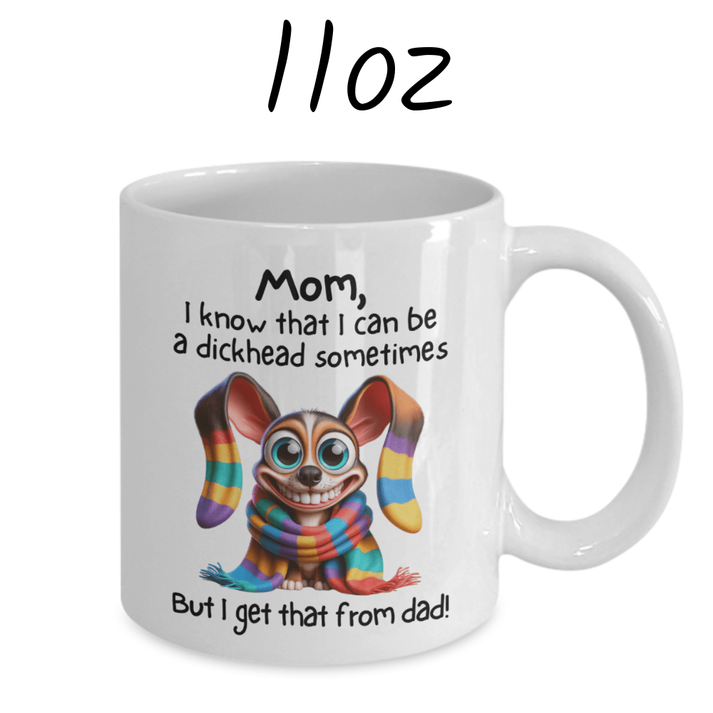Mom Gift, Coffee Mug: Mom, I Know That I Can Be...