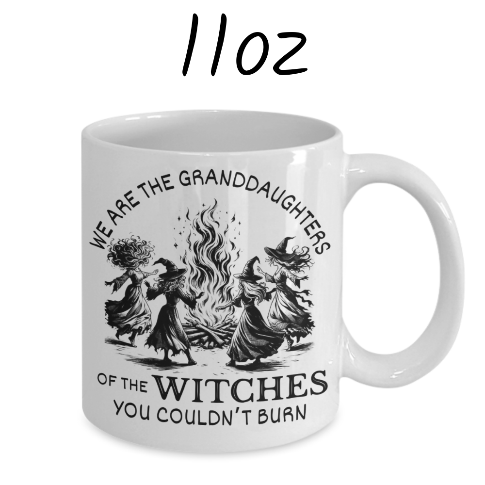 Witch Gift, Personalized Coffee Mug: We Are The Granddaughters Of The Witches...