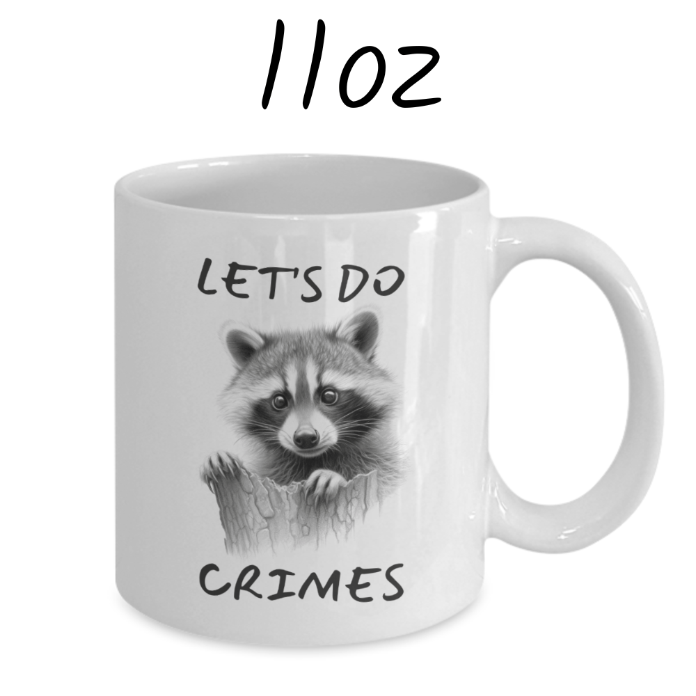 Raccoon Lovers Gift, Coffee Mug: Let's Do Crimes