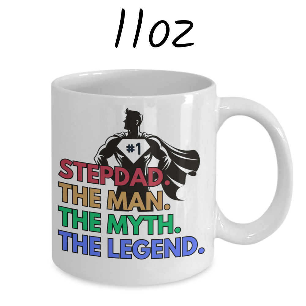 Bonus Dad Gift, Coffee Mug: STEPDAD. THE MAN. THE MYTH. THE LEGEND