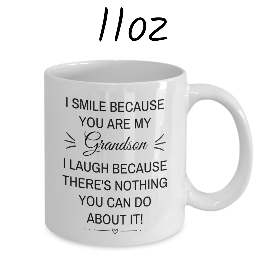 Grandson Gift, Coffee Mug: I Smile Because You're My Grandson...