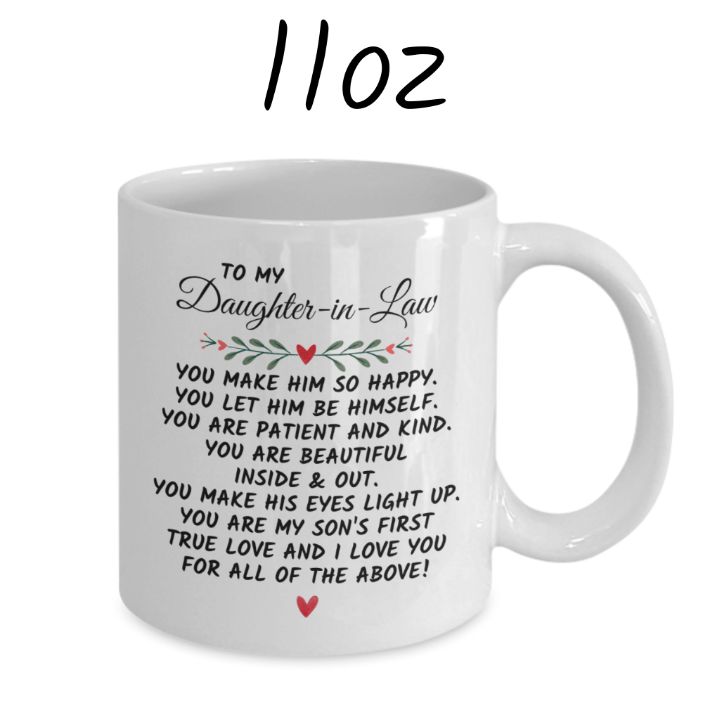 Daughter-in-Law Gift, Coffee Mug: You Make Him So Happy...