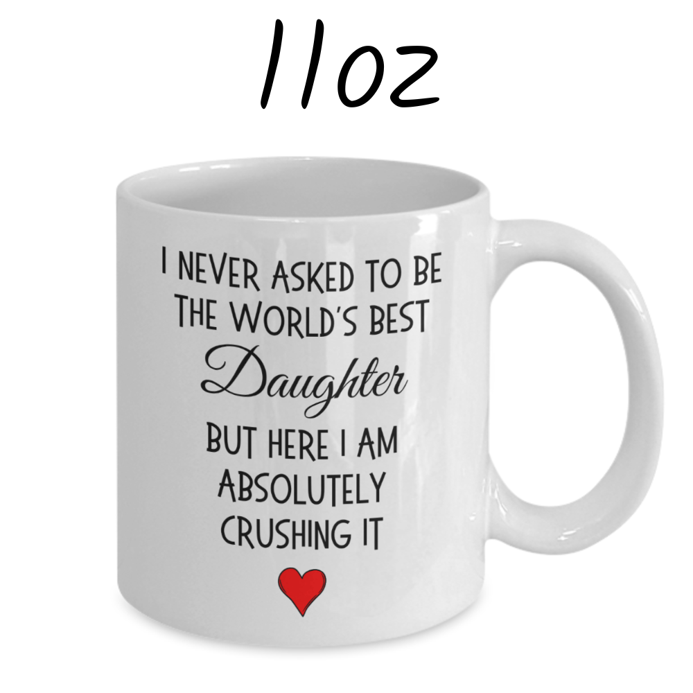Daughter Gift, Coffee Mug: The World's Best Daughter
