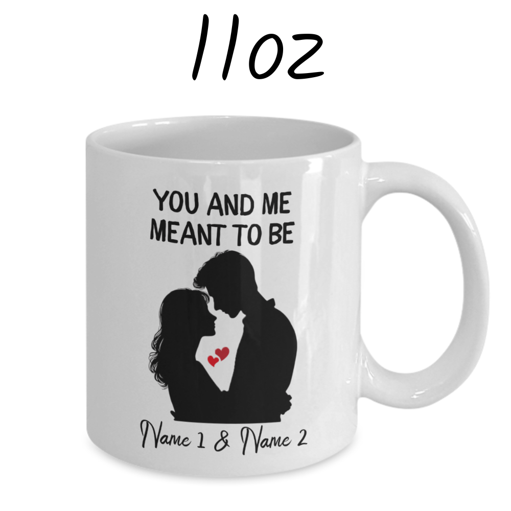 Couple Gift, Personalized Coffee Mug: You And Me Meant To Be