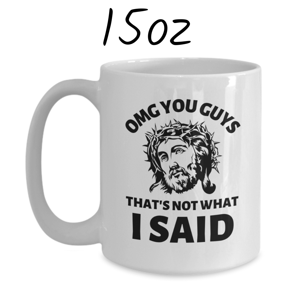 Funny Gift, Personalized Coffee Mug: OMG YOU GUYS...