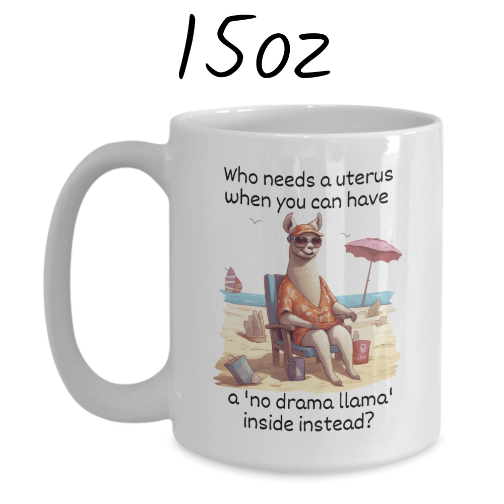 Hysterectomy Gift, Coffee Mug: No Drama Llama...