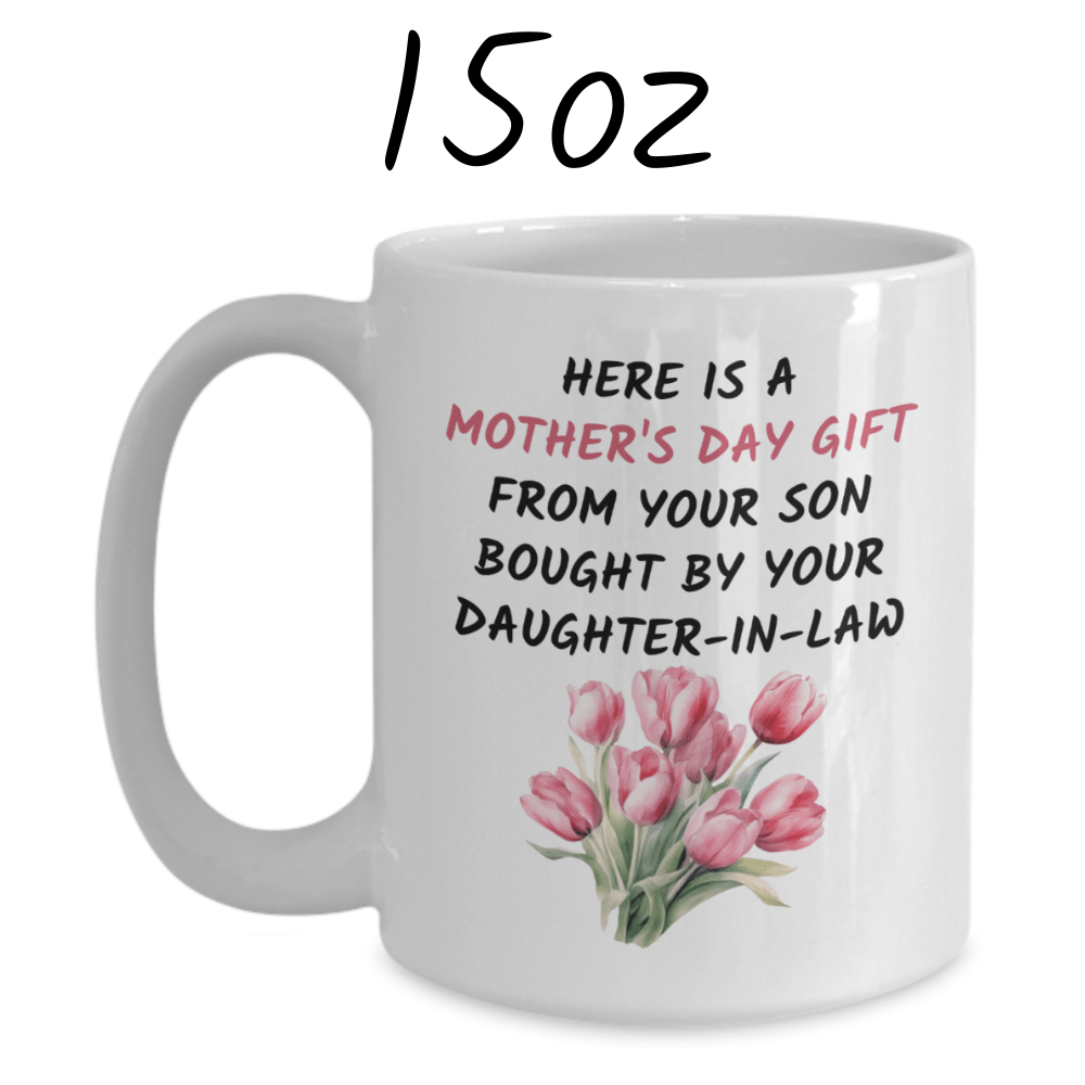 Mother In Law Gift, Mother's Day Coffee Mug: Here Is A Mother's Day Gift...