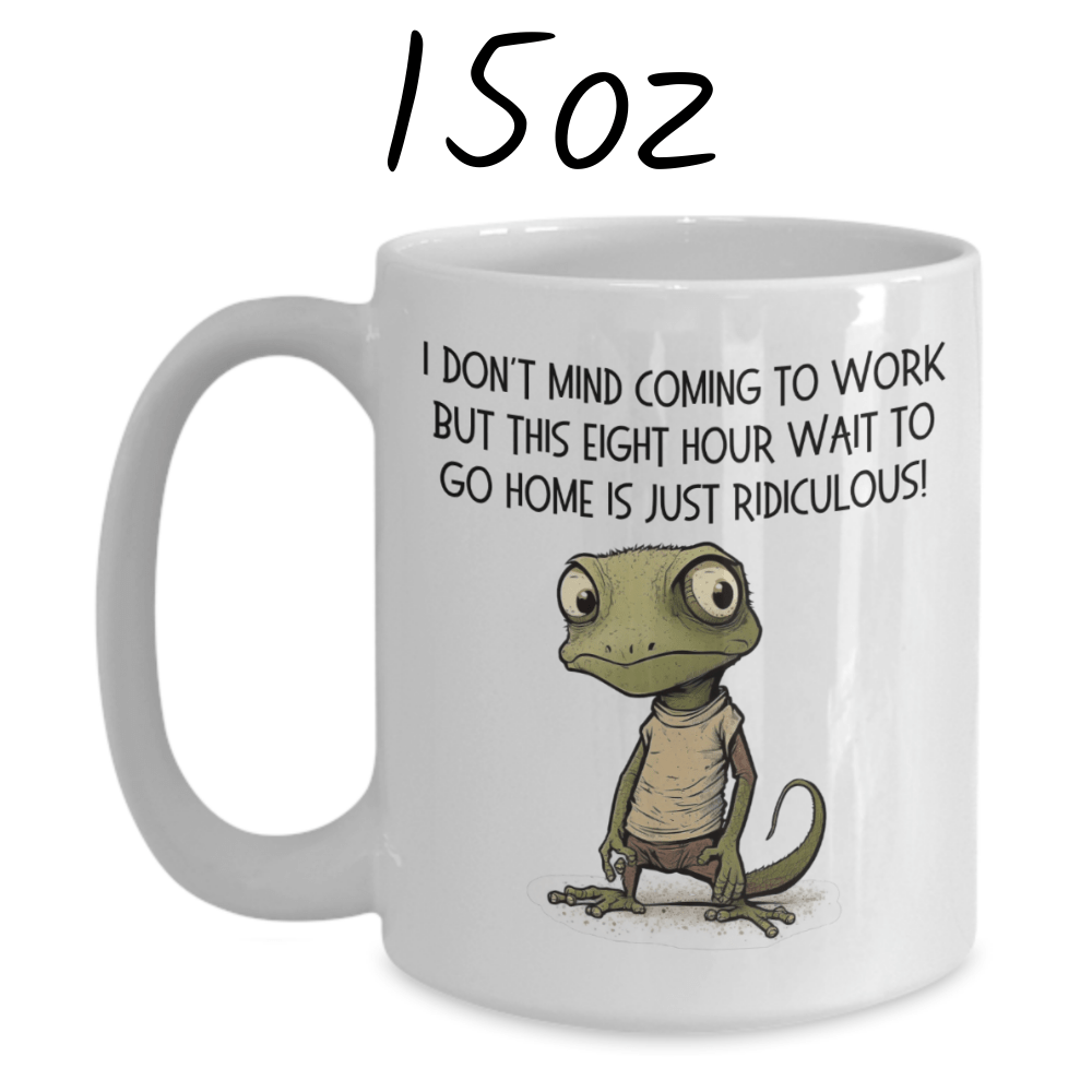 Funny Gift, Personalized Coffee Mug: I Don't Mind Coming To Work...