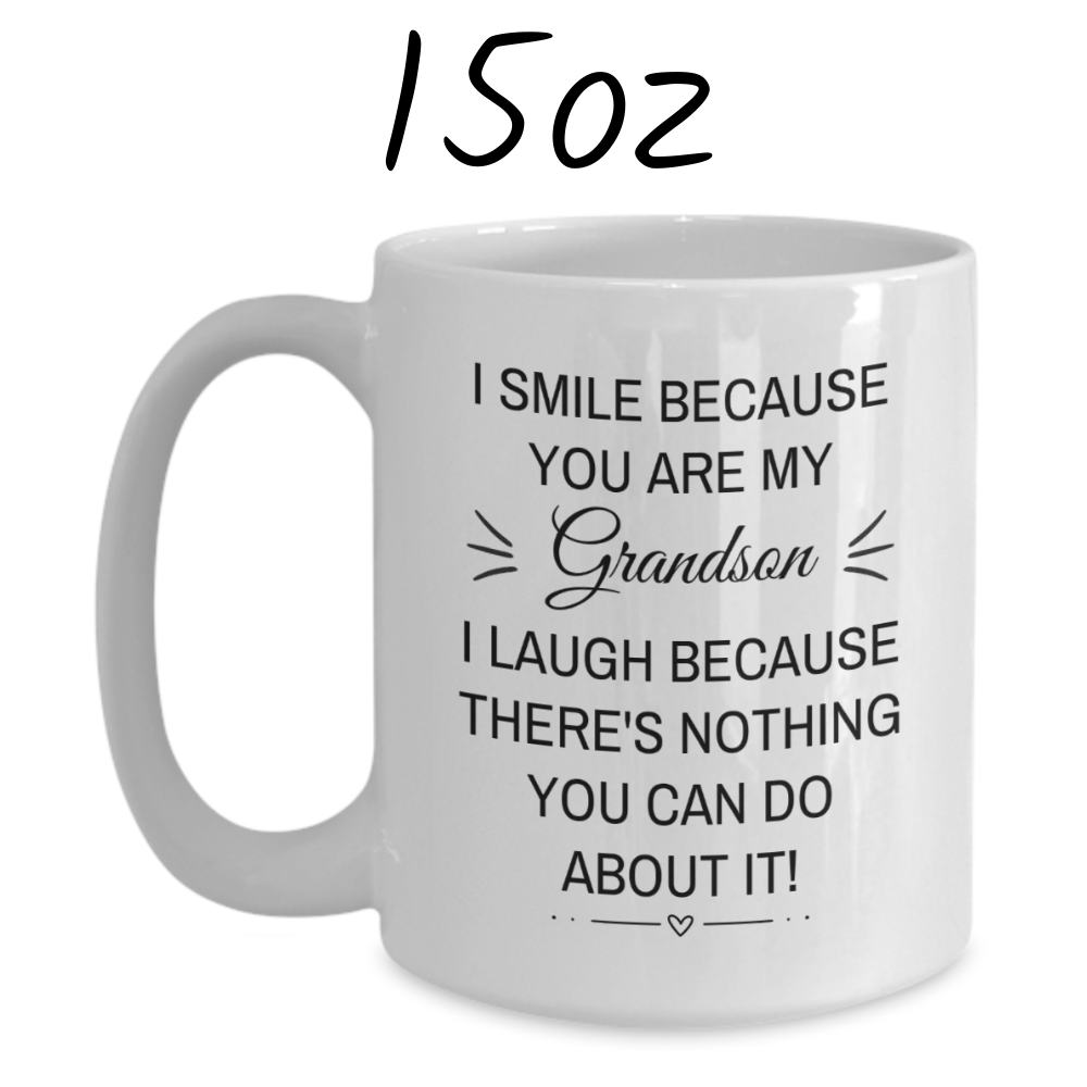Grandson Gift, Coffee Mug: I Smile Because You're My Grandson...
