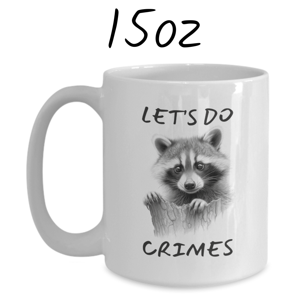 Raccoon Lovers Gift, Coffee Mug: Let's Do Crimes
