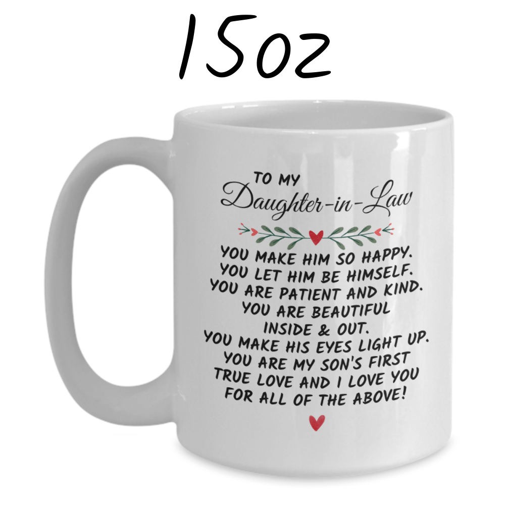 Daughter-in-Law Gift, Coffee Mug: You Make Him So Happy...