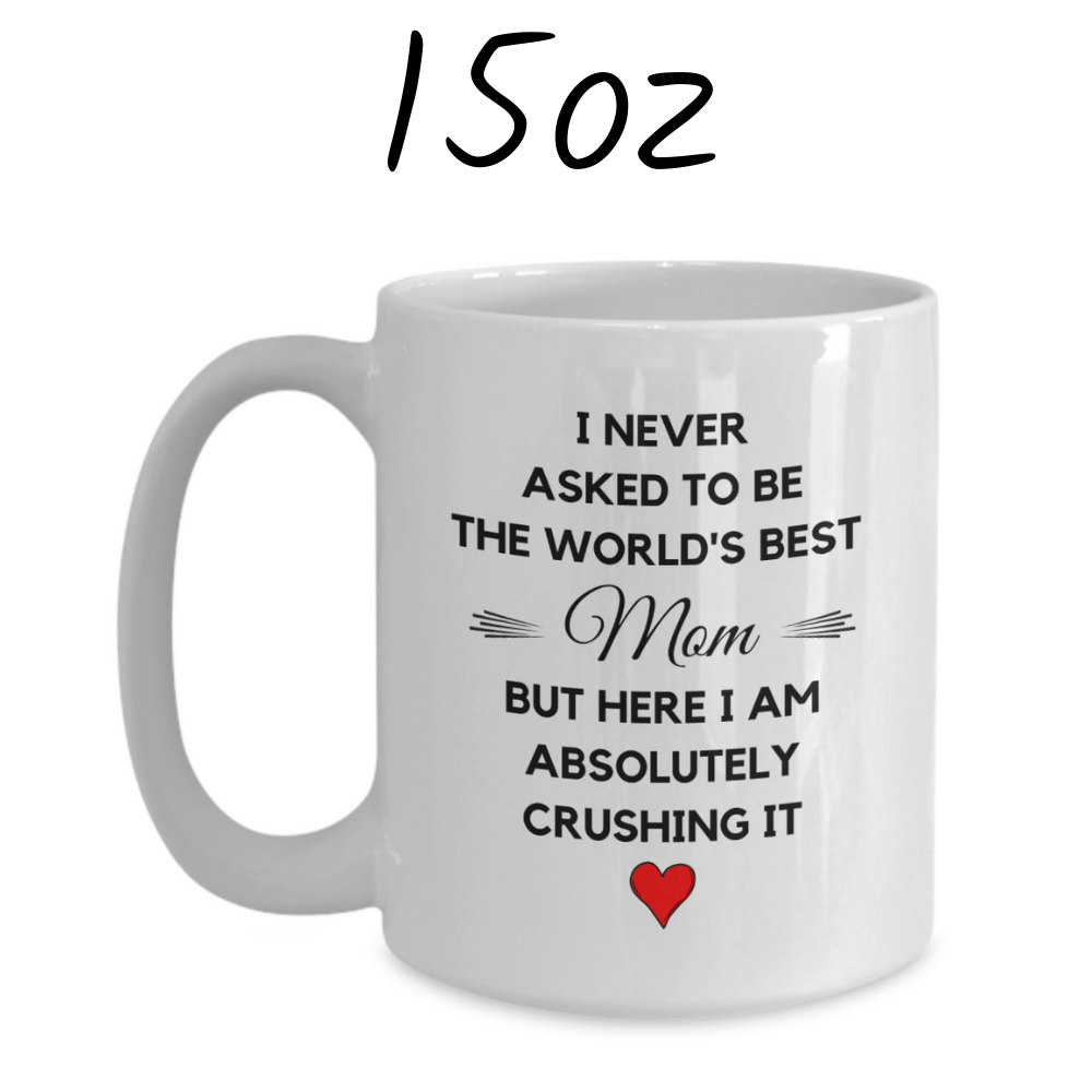 Mom Gift, Coffee Mug: The World's Best Mom