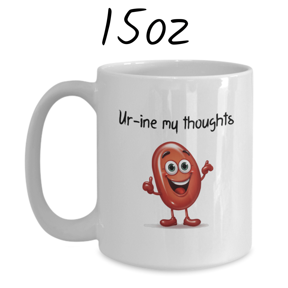 Kidney Coffee Mug: Ur-ine My Thoughts