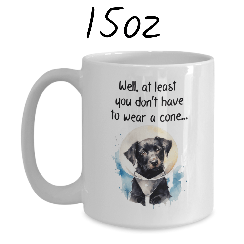 Get Well, Coffee Mug - Dog: Well, at least you don't have to wear a cone