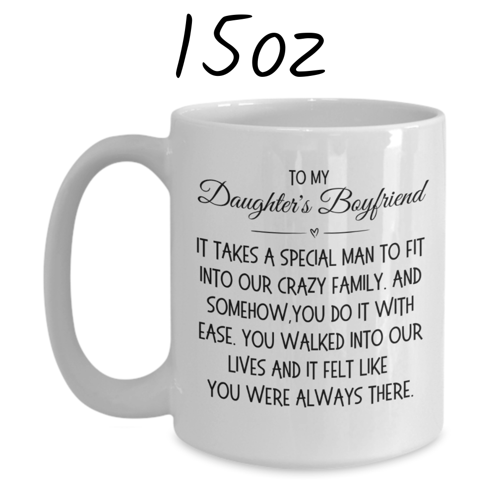 Daughter's Boyfriend Gift, Coffee Mug: It Takes A Special Man...