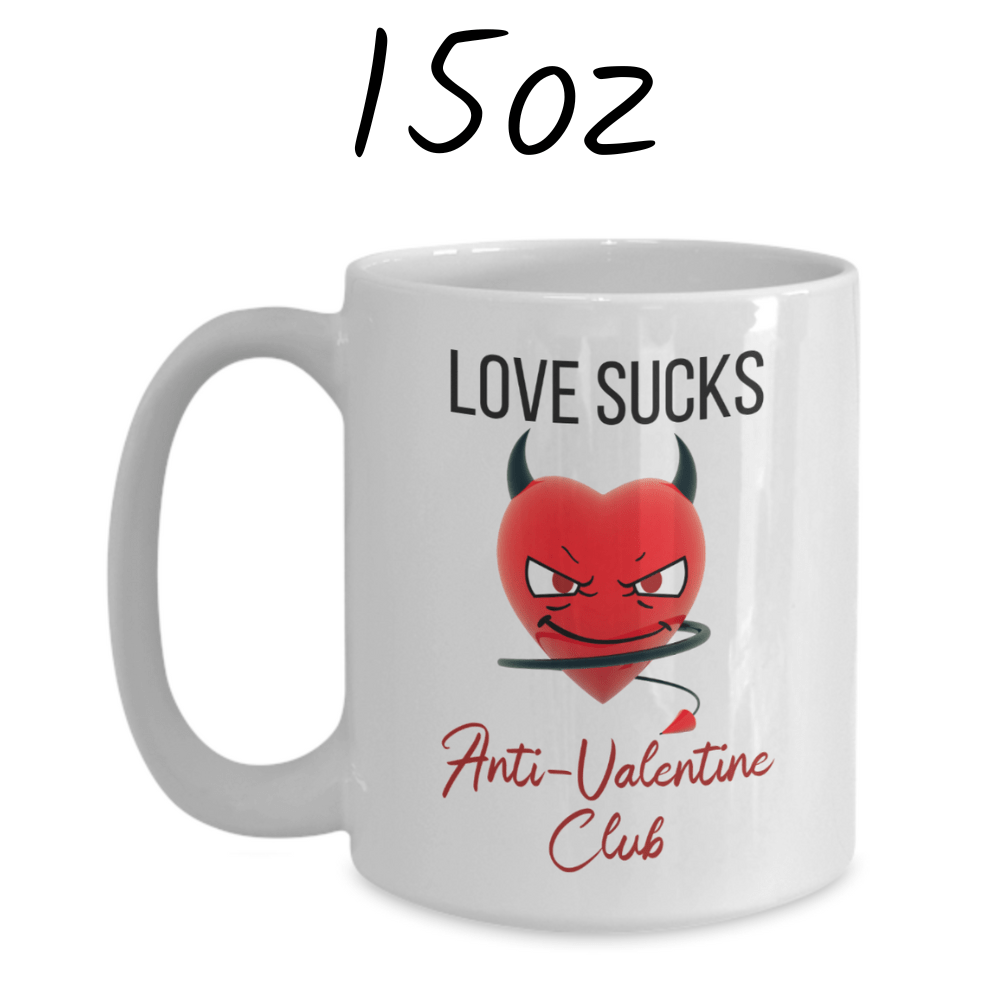 Anti Valentines Day Mug: Love Sucks...