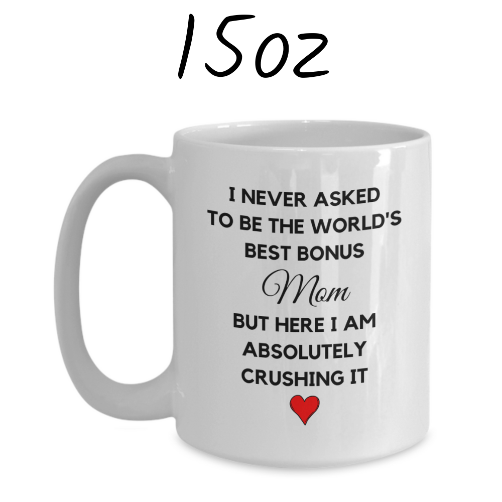 Bonus Mom Gift, Coffee Mug: The World's Best Bonus Mom...