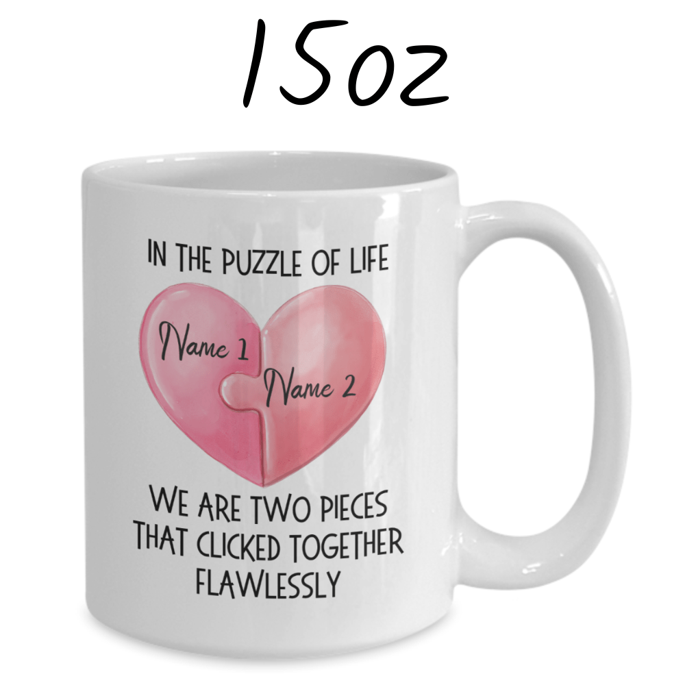 Couple Gift, Coffee Mug With Custom Names: In The Puzzle Of Life...