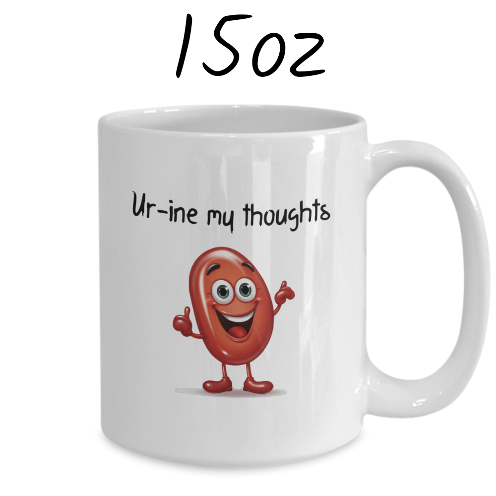 Kidney Coffee Mug: Ur-ine My Thoughts