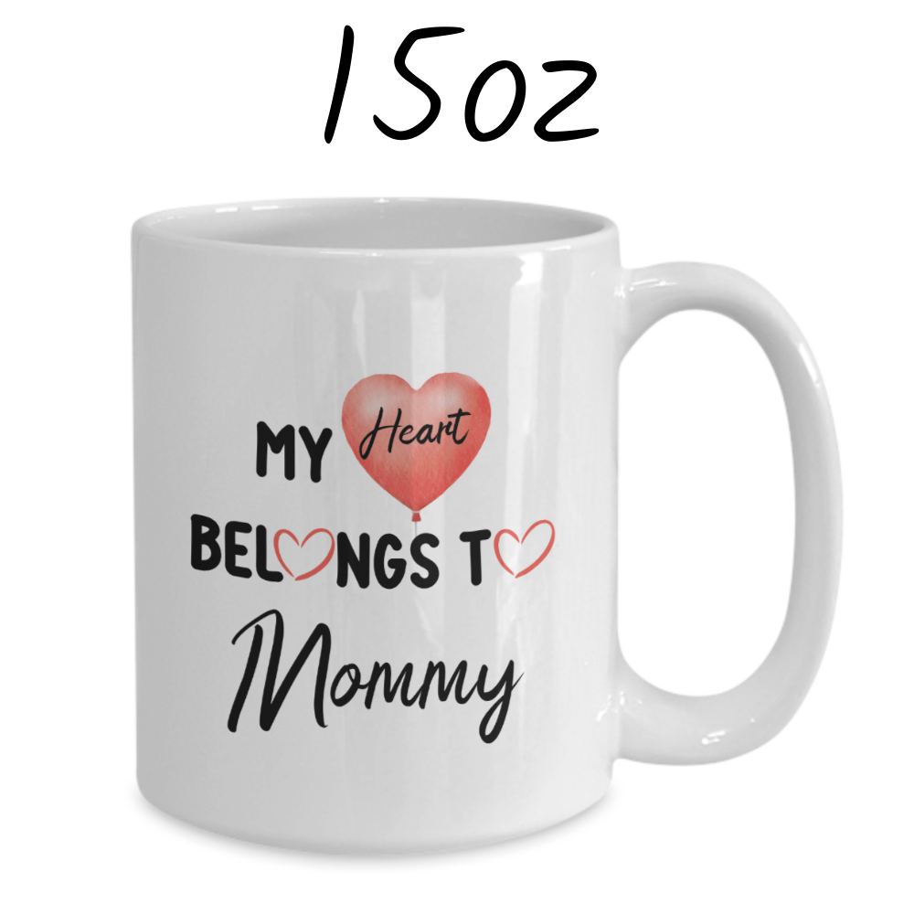 Mom Gift, Coffee Mug With A Custom Photo: My Heart Belongs To Mommy