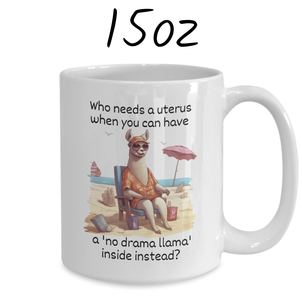 Hysterectomy Gift, Coffee Mug: No Drama Llama...
