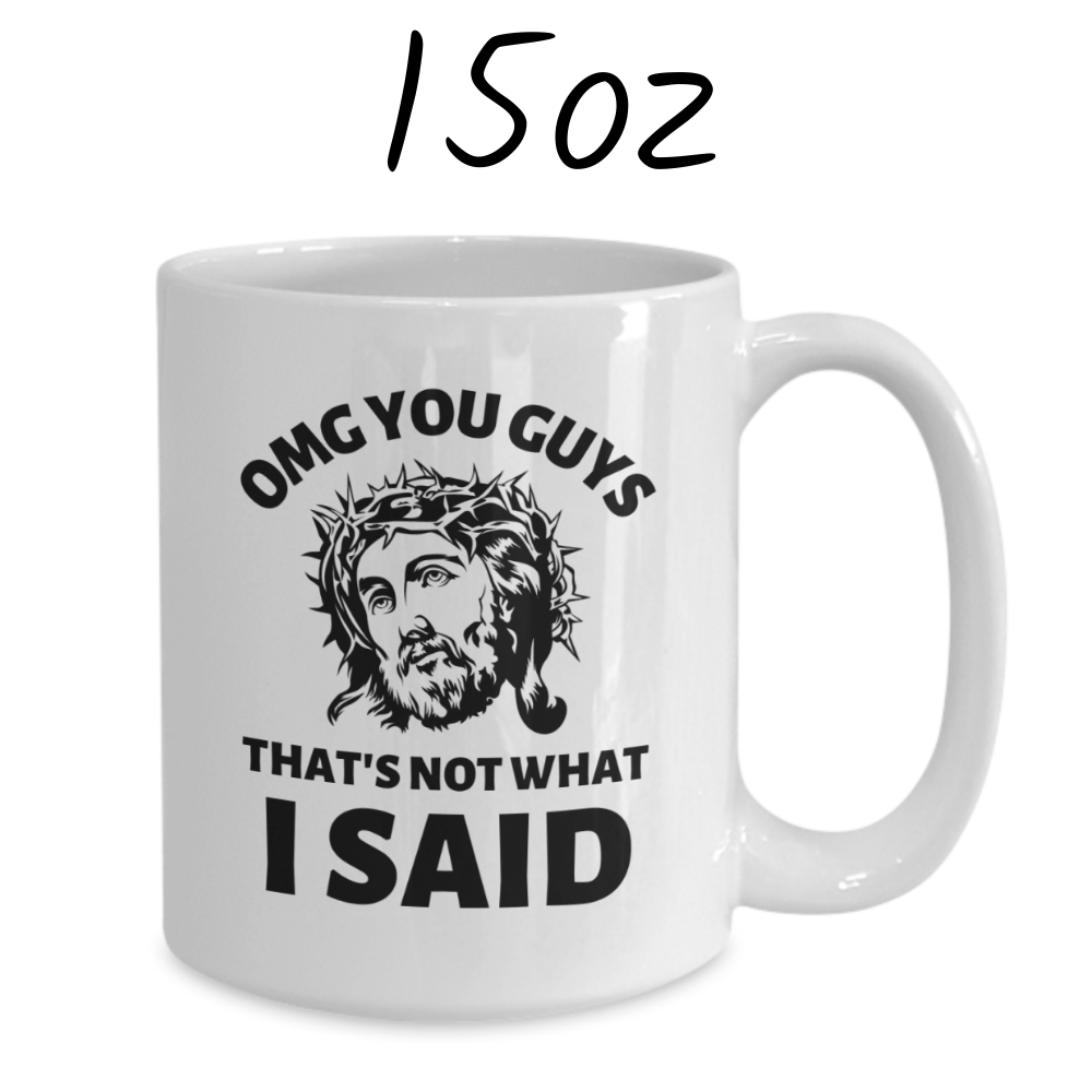 Funny Gift, Personalized Coffee Mug: OMG YOU GUYS...