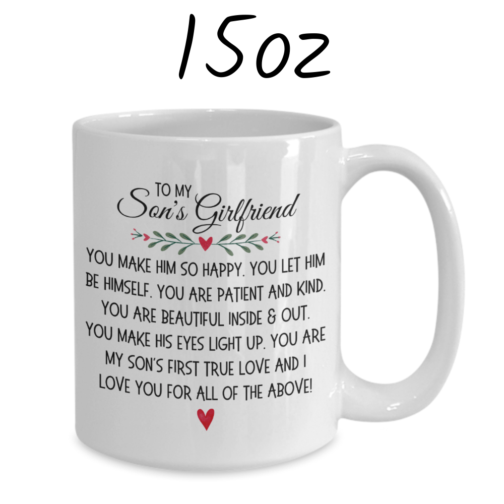 Son's Girlfriend Gift, Coffee Mug: You Make Him So Happy...