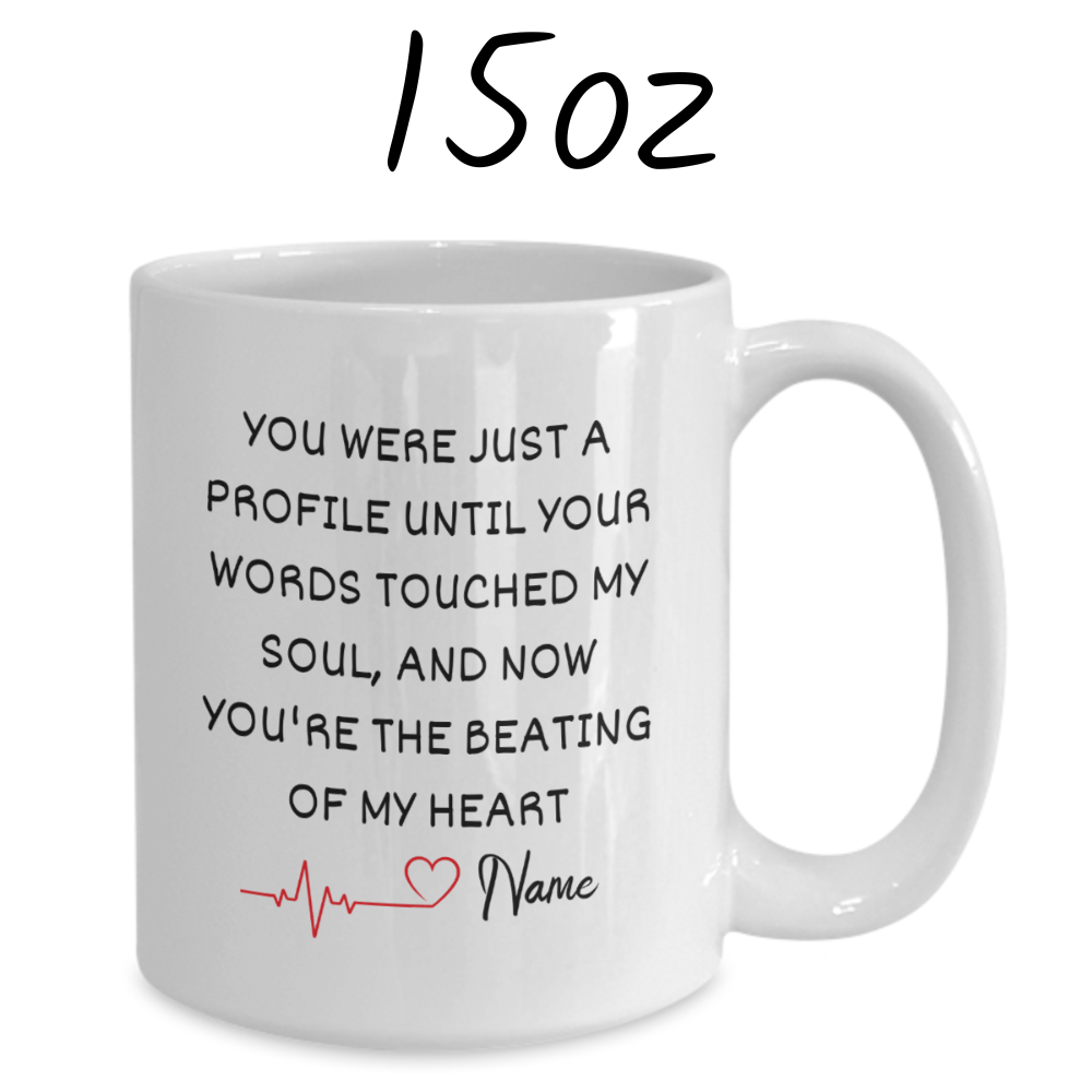 Couple Gift, Coffee Mug: You Were Just A Profile...