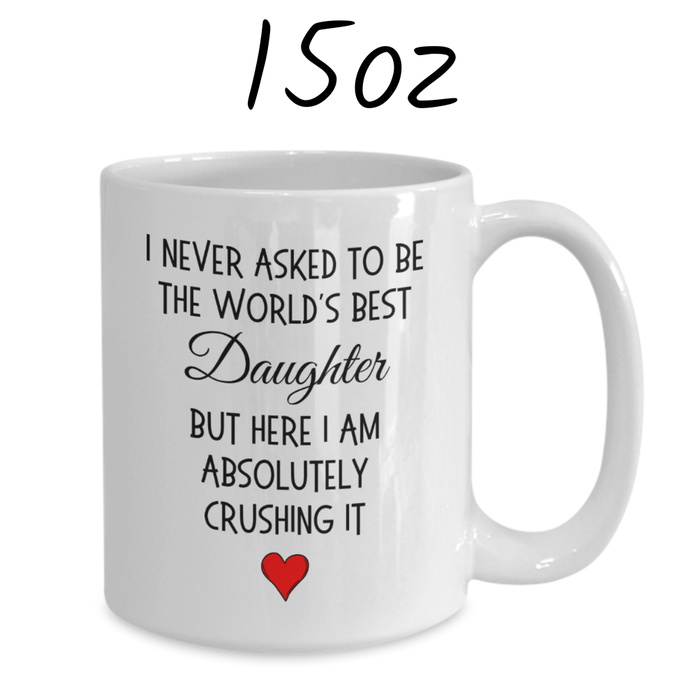 Daughter Gift, Coffee Mug: The World's Best Daughter