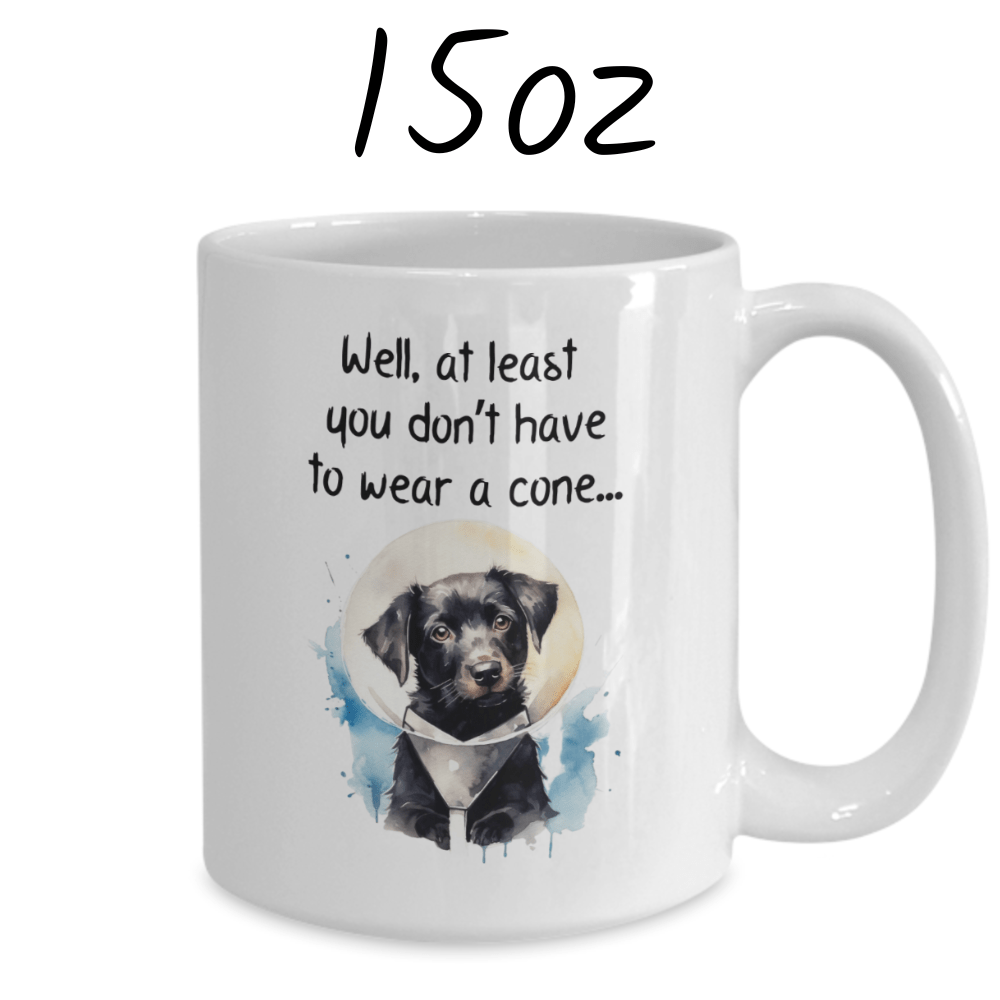 Get Well, Coffee Mug - Dog: Well, at least you don't have to wear a cone
