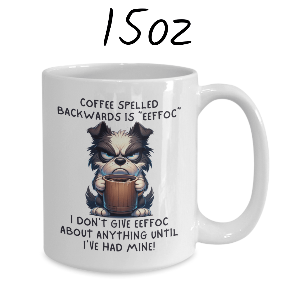 Dog, Funny Coffee Mug Cartoon: Coffee Spelled Backward Is Eeffoc...