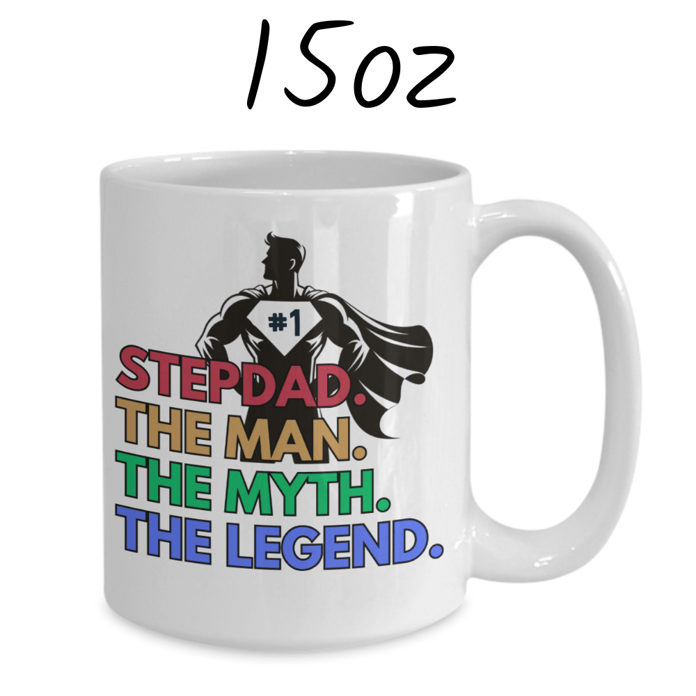 Bonus Dad Gift, Coffee Mug: STEPDAD. THE MAN. THE MYTH. THE LEGEND