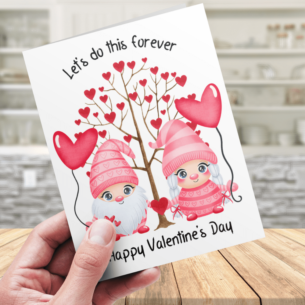 Valentine's Day Greeting Card: Let's Do This Forever...